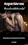 Royal Harem: Bound and Unbounded: Book Eleven in the Royal Harem Series