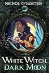 White Witch, Dark Moon: A Choose Your Own Adventure for Adults