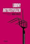 Ludowy antykleryk...