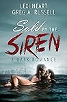 Sold by the Siren: A Dark Romance (Wicked Dynasty, #2)