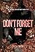 Don't Forget Me