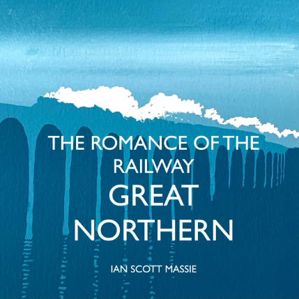 The Romance of the Railway: Great Northern