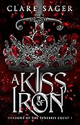 A Kiss of Iron (Shadows of the Tenebris Court, #1)
