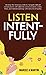 Listen Intent-FULLY: Develo...