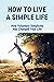 How To Live A Simple Life: ...