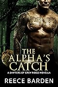 The Alpha's Catch (Shifters of Grey Ridge #2.5)