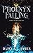Phoenyx Falling