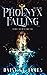 Phoenyx Falling