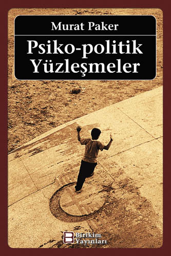 Psiko-Politik Yüzleşmeler