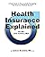 Health Insurance Explained ...