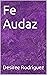 Fe Audaz