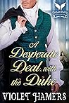 A Desperate Deal with the Duke