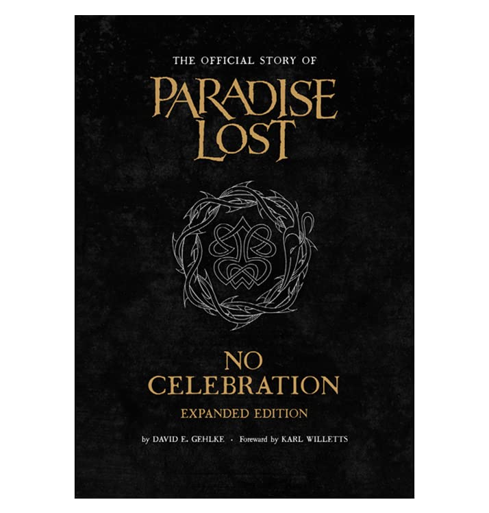 No Celebration: The Official Story of Paradise Lost: Expanded Edition (Hardcover)