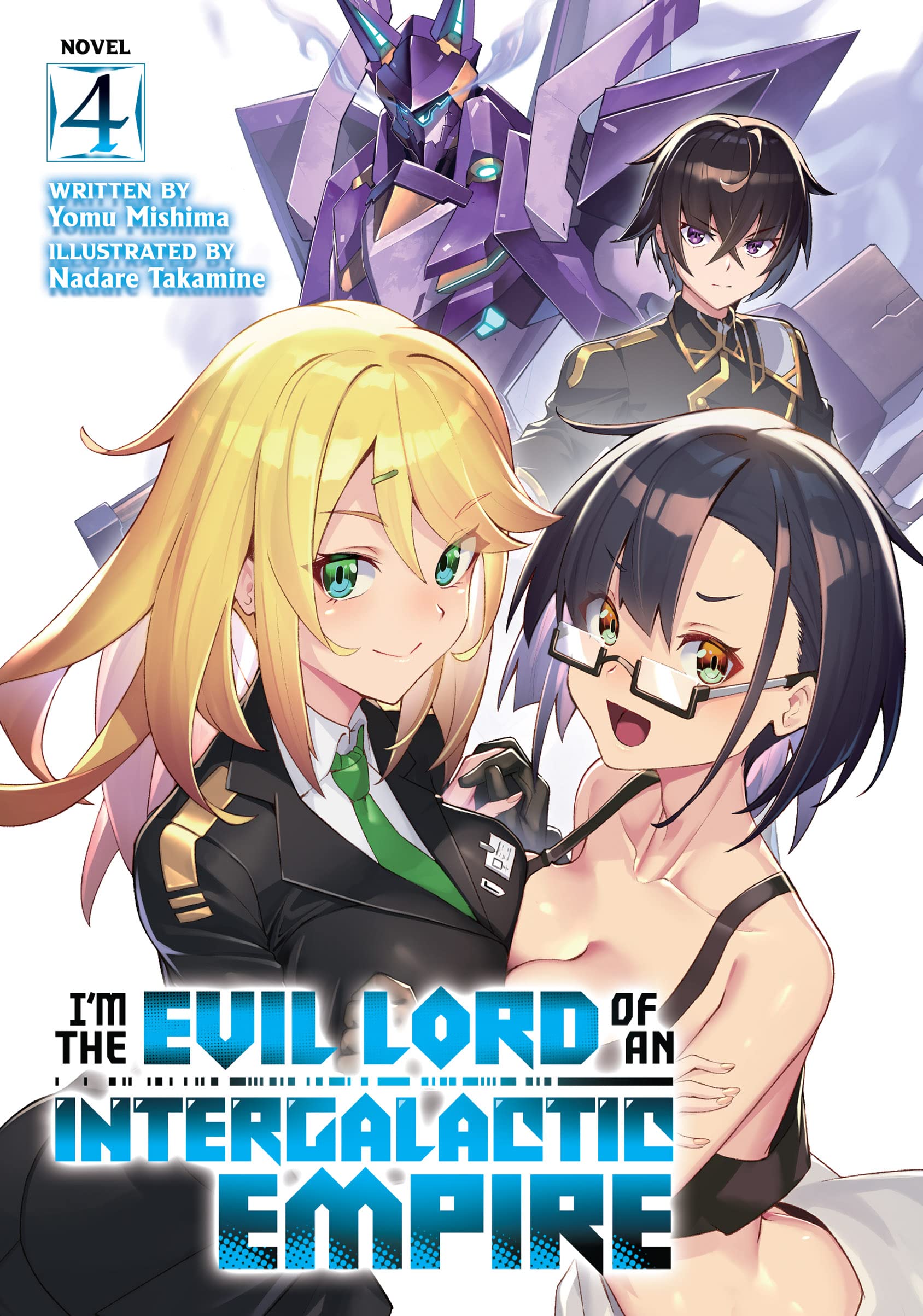 I'm the Evil Lord of an Intergalactic Empire!, Volume 4 (Kindle Edition)
