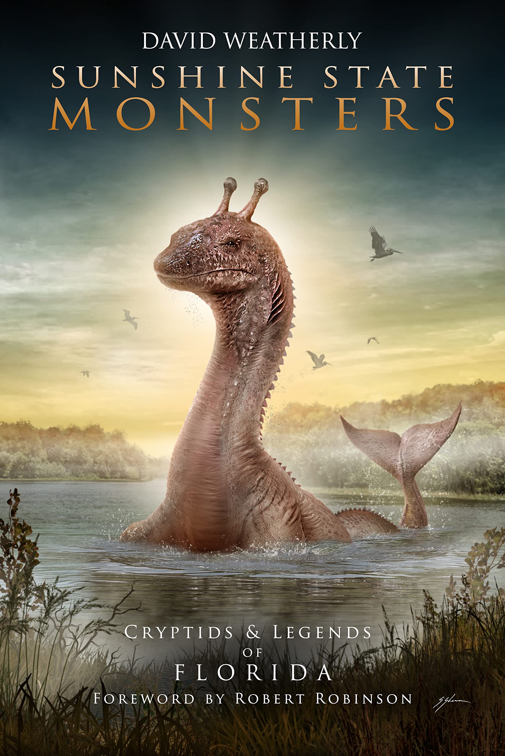 Sunshine State Monsters: Cryptids & Legends of Florida (Monsters of America)