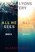 A Nicky Lyons FBI Suspense Thriller Bundle: All He Sees (#3) and All Alone