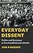 Everyday Dissent: Politics ...