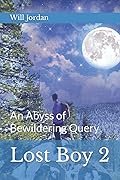 Lost Boy 2: An Abyss of Bewildering Query