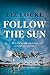 Follow the Sun by Liz   Locke