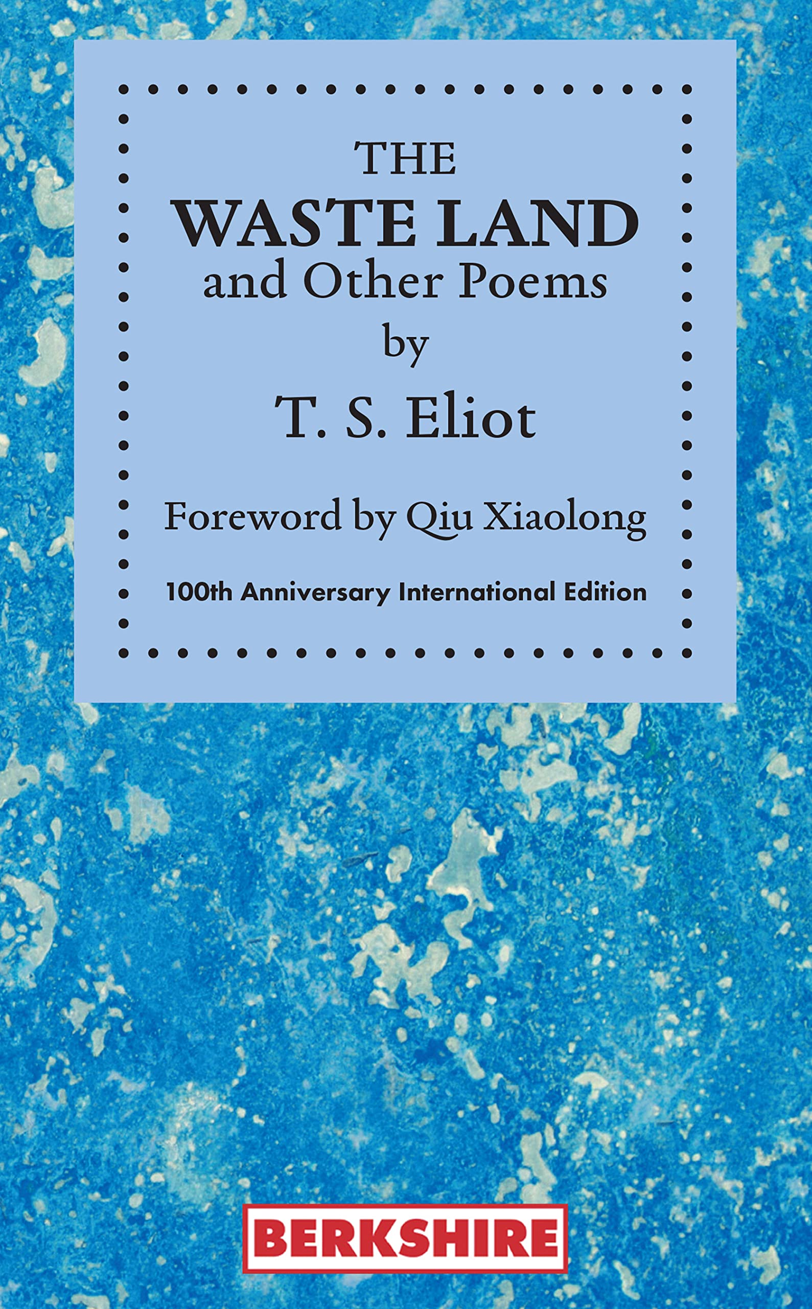 The Waste Land and Other Poems (Annotated): 100th Anniversary International Edition