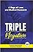 Triple Negative: A saga of ...