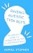 RAISING AUTISTIC TEEN BOYS:...