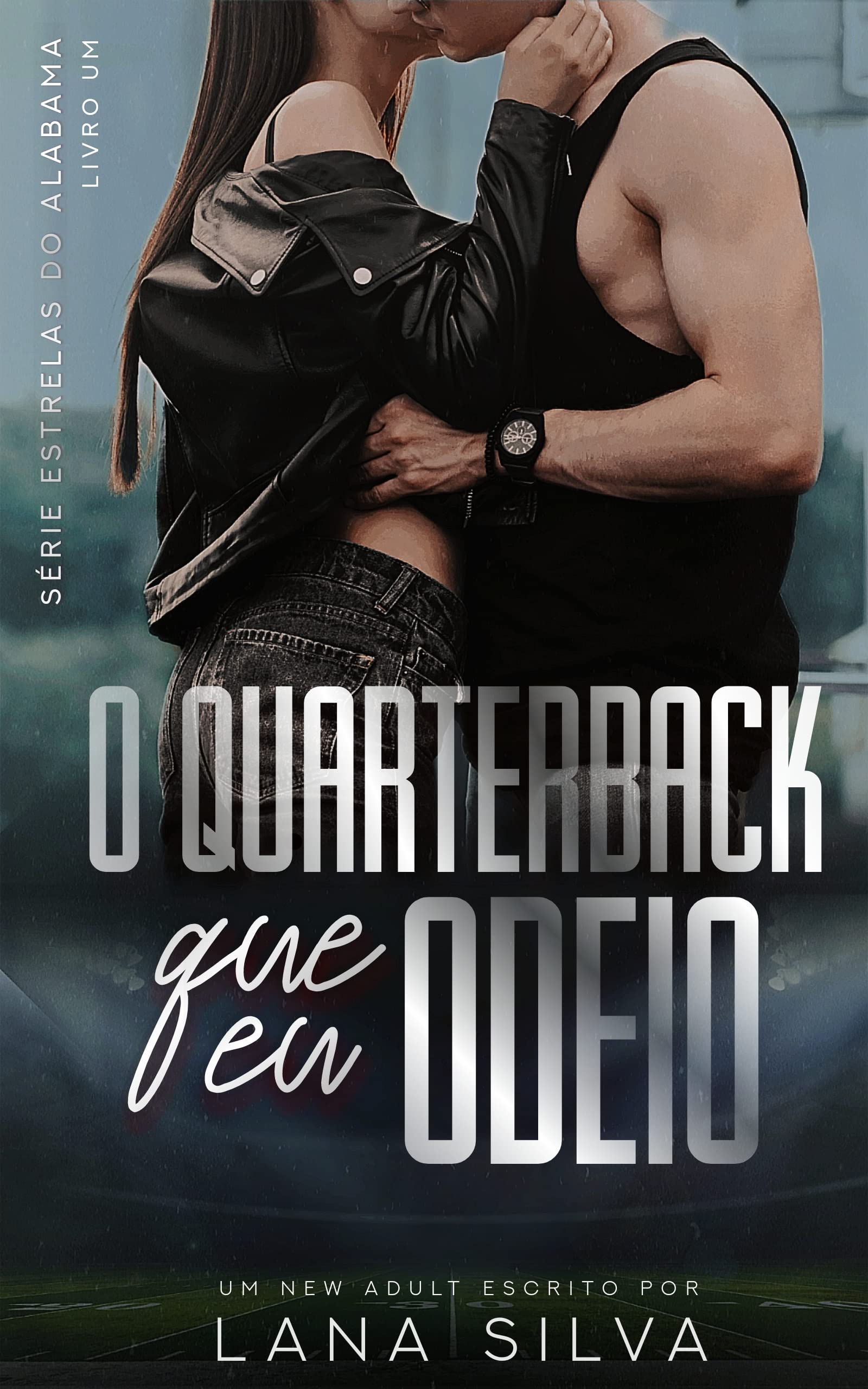 O quarterback que eu odeio (Estrelas do Alabama, #1)