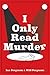 I Only Read Murder (Miranda...
