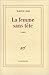 La Femme Sans Tete: Roman (French Edition)