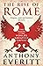 The Rise of Rome by Anthony Everitt The Rise of Rome by Anthony Everitt