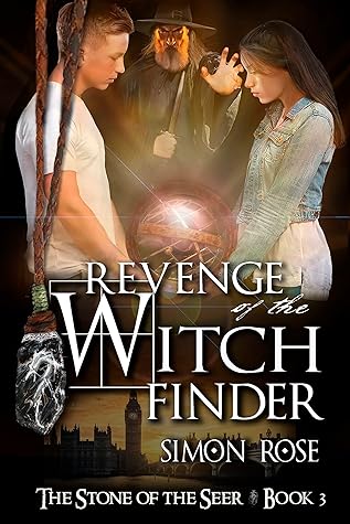 Revenge of the Witchfinder: Book Three in the Stone of the Seer series