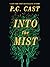 Into the Mist (Into the Mist, #1)