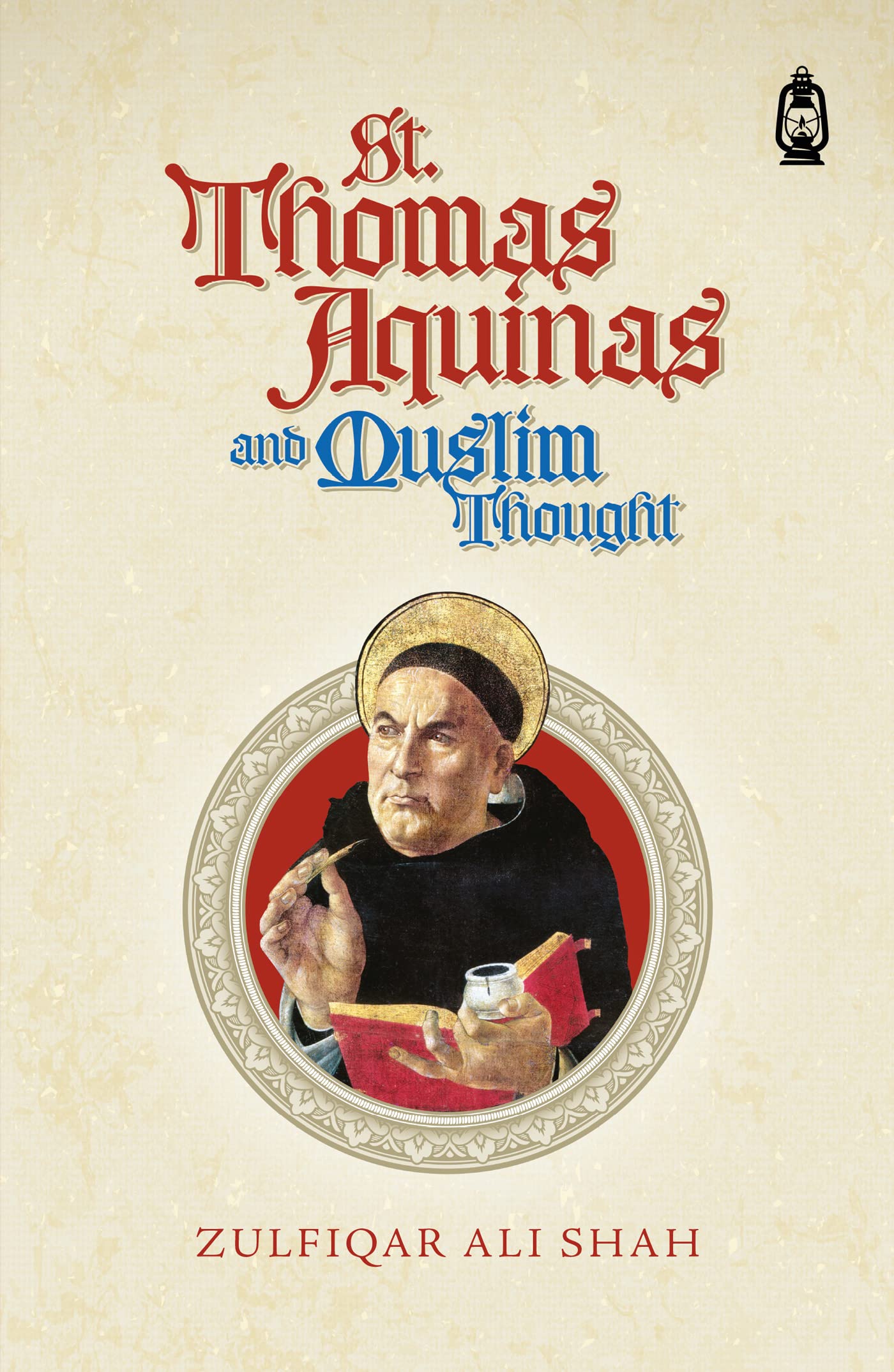 St. Thomas Aquinas and Muslim Thought (Kindle Edition)