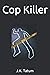 Cop Killer