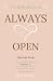 Always Open: Ask Seek Knock...