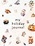 My Holiday Journal: Kids Ag...