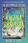 Vagina Obscura: A...