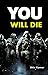 You Will Die