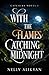 With the Flames Catching Midnight (Catchers #1)