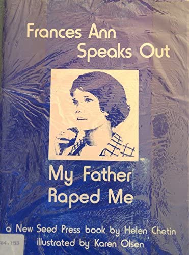 Frances Ann Speaks Out: My Father Raped Me