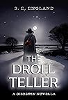 The Droll Teller:...