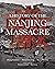 A History of the Nanjing Massacre