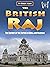 The British Raj: The History of the British in India and Pakistan