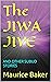 The JIWA JIVE: AND OTHER SU...