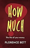 How Much?: The li...