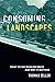 Consuming Landscapes by Thomas Zeller