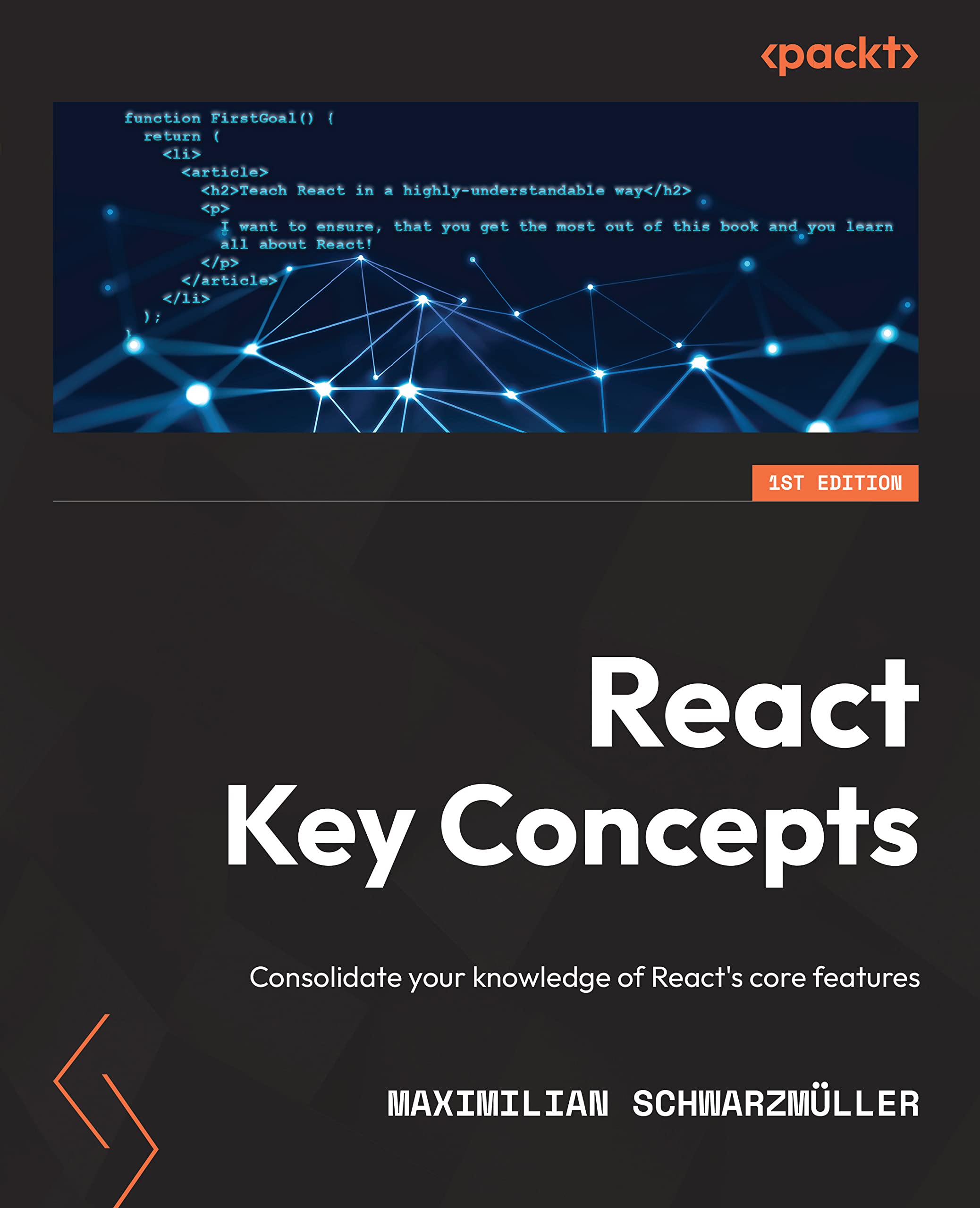 React Key Concepts: Consolidate your knowledge of React's core features (Kindle Edition)