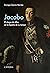 Jacobo: El duque de Alba en la España de su tiempo