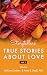 Storytellers' True Stories About Love Volume 2