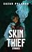 Skin Thief: Stories